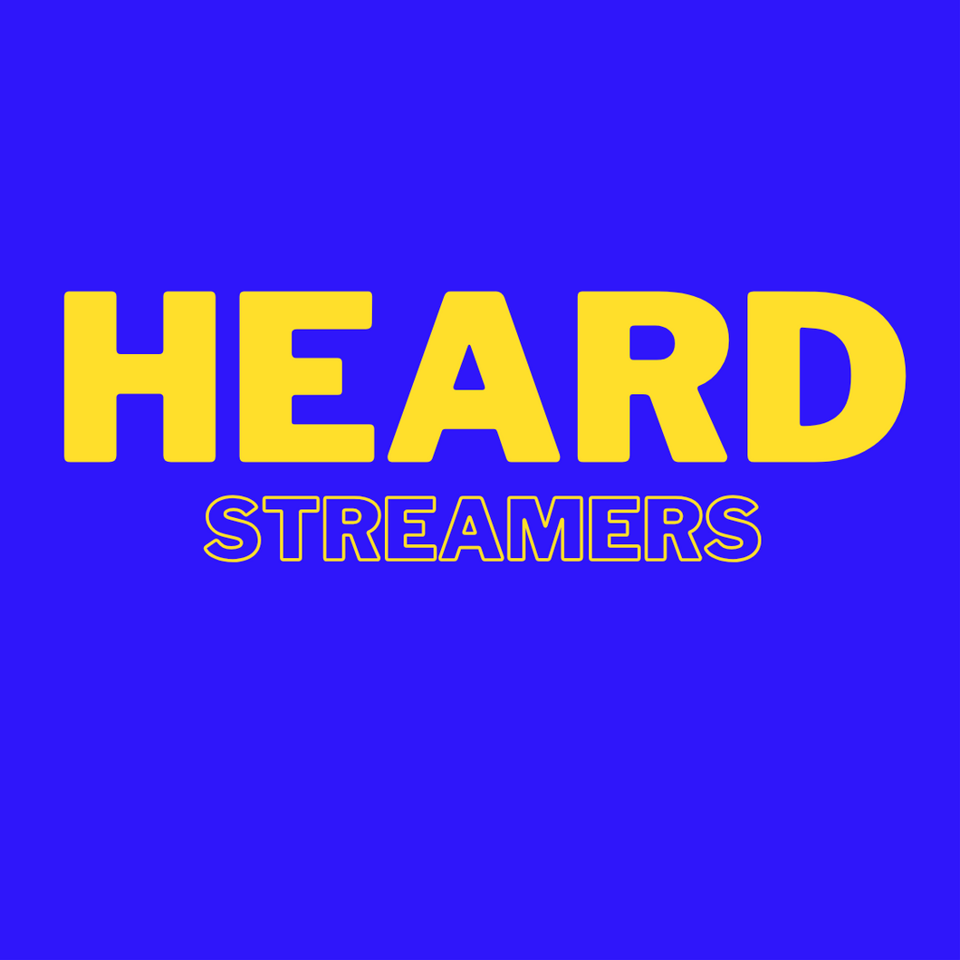 HEARD STREAMERS