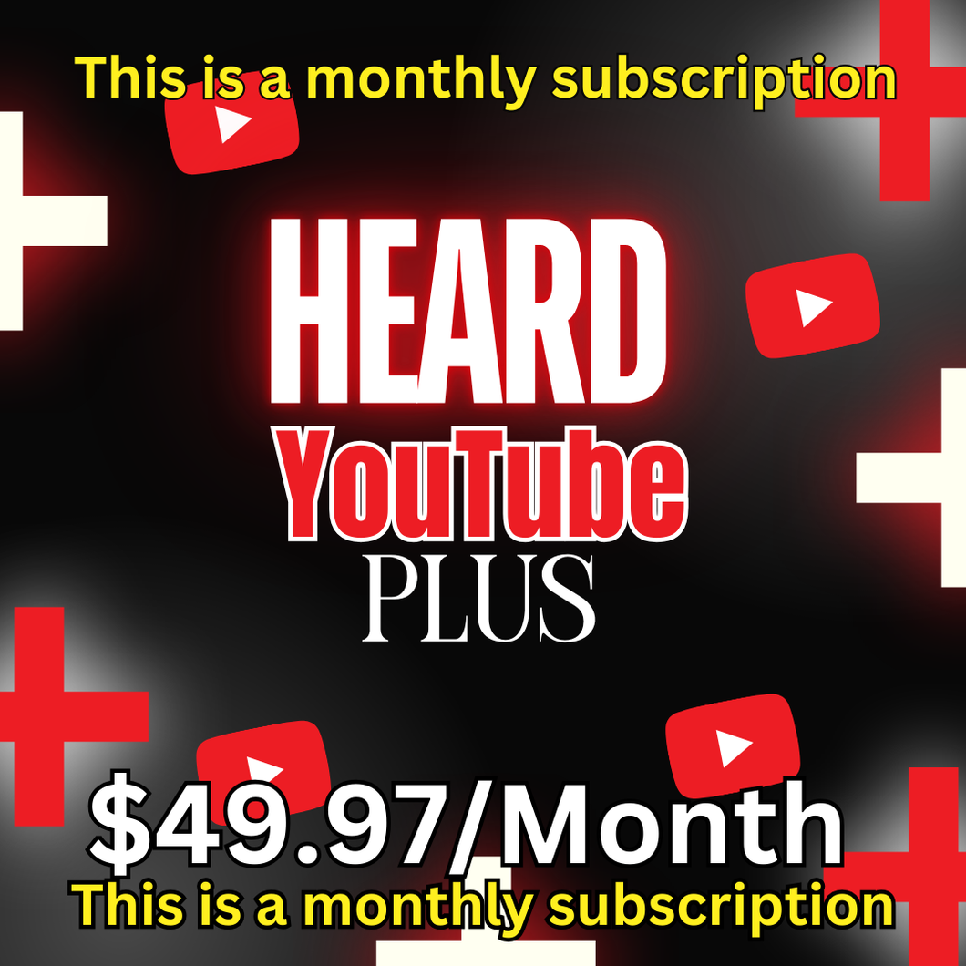 HEARD PLUS (THIS IS A MONTHLY SUBSCRIPTION)